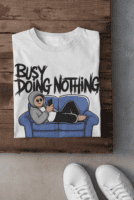 Busy Doing Nothing T-shirt